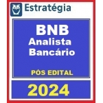 BNB - Analista Bancário 1 - Pós Edital (Estratégia 2024)
